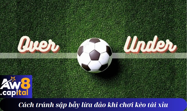 Cách tránh sập bẫy lừa đảo khi chơi kèo tài xỉu
